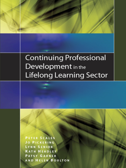 Title details for Continuing Professional Development in the Lifelong Learning Sector by Peter Scales - Available